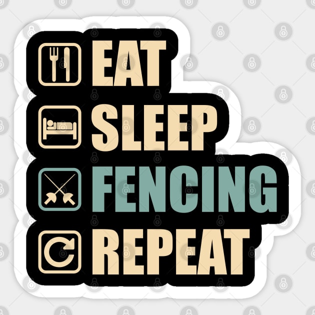 Eat Sleep Fencing Repeat - Funny Fencing Lovers Gift Sticker by DnB